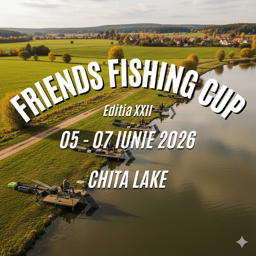Afiș FRIENDS FISHING CUP - Editia XXII