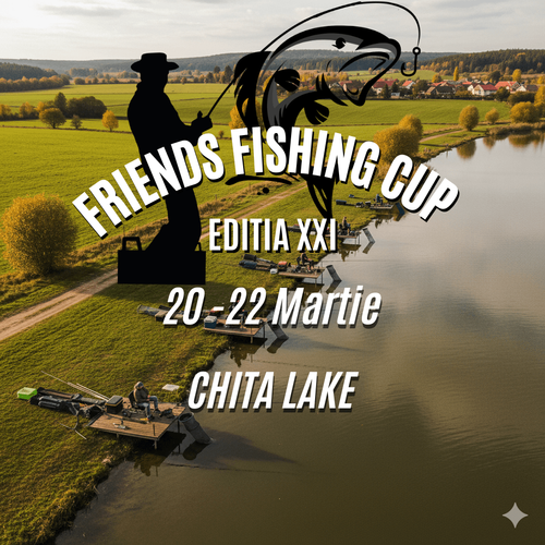 Afiș FRIENDS FISHING CUP - Editia XXI