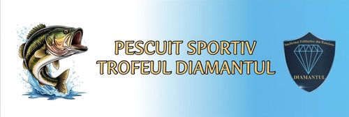 Afiș Pescuit sportiv Trofeul Diamantul Fish